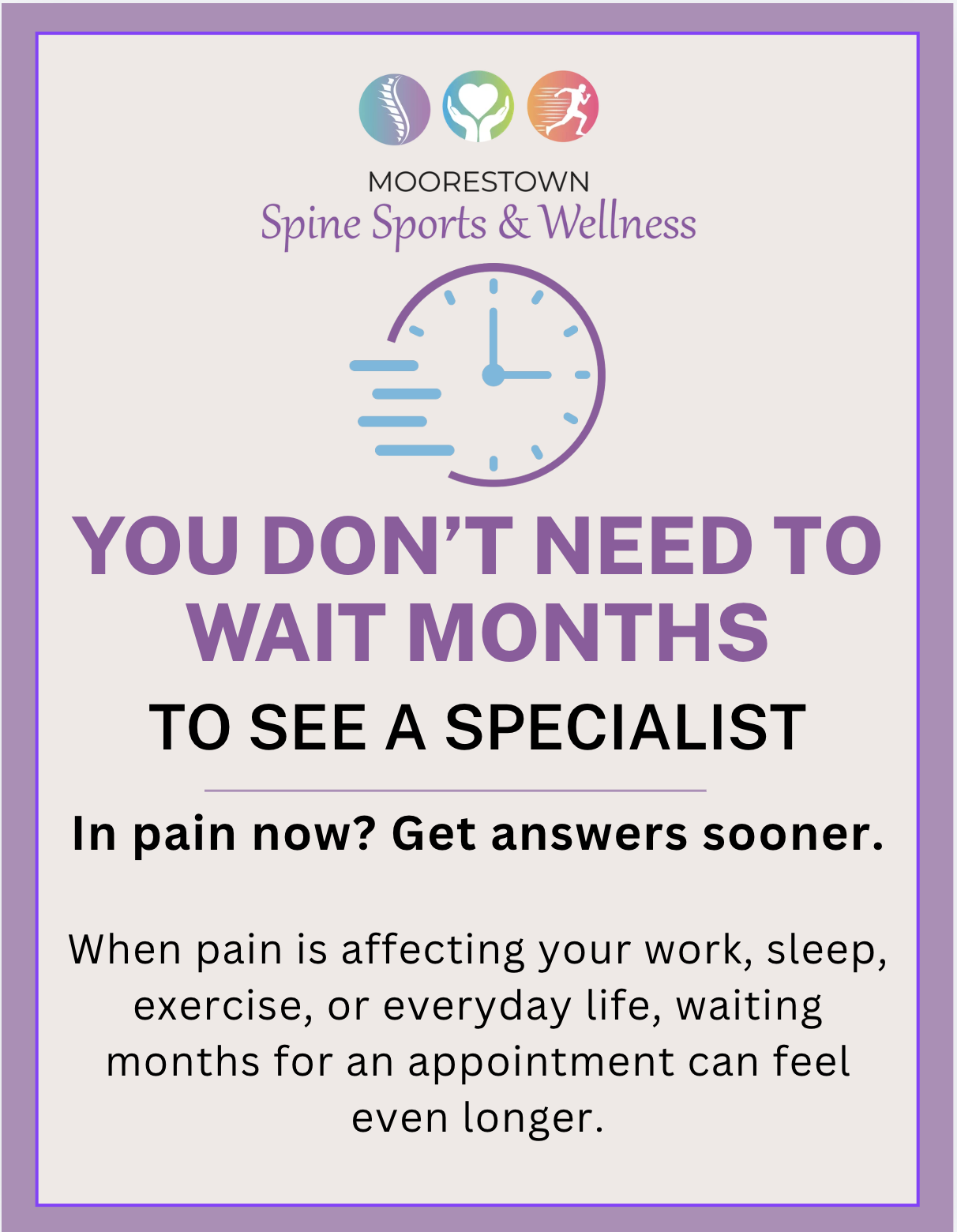 Don’t wait Months to see a specialist